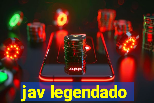 jav legendado